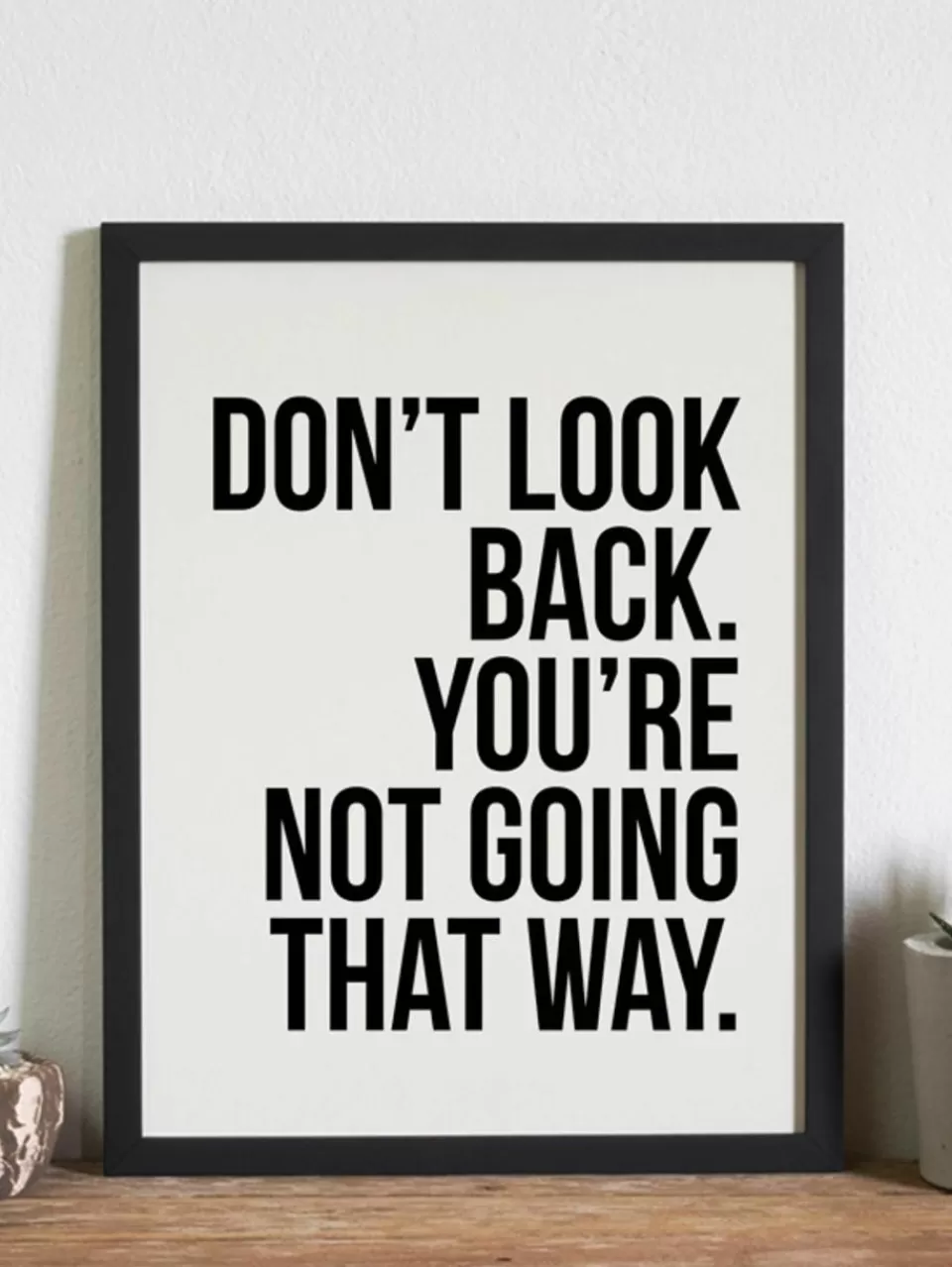 Any Image Ingelijste digitale print Don't Look Back | Wanddecoratie | Prints